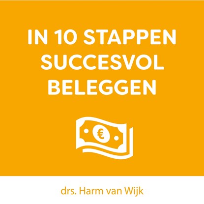 In 10 stappen succesvol beleggen, Harm van Wijk ; Jaap van Duijn - Luisterboek MP3 - 9789462552289