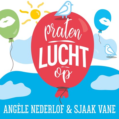 Praten lucht op, Angèle Nederlof ; Sjaak Vane - Luisterboek MP3 - 9789462552296