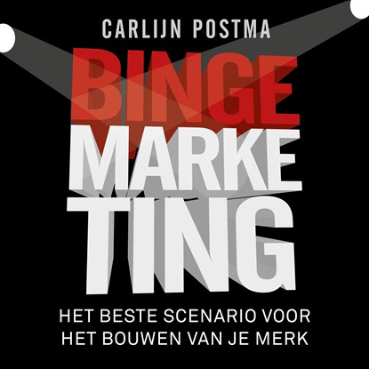 Bingemarketing, Carlijn Postma - Luisterboek MP3 - 9789462552449