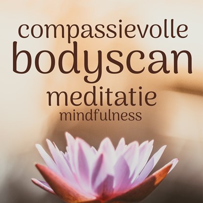 Compassievolle bodyscan, Suzan van der Goes - Luisterboek MP3 - 9789462552630