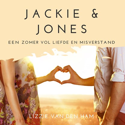 Jackie en Jones: een zomer vol liefde en misverstand, Lizzie van den Ham - Luisterboek MP3 - 9789462552777