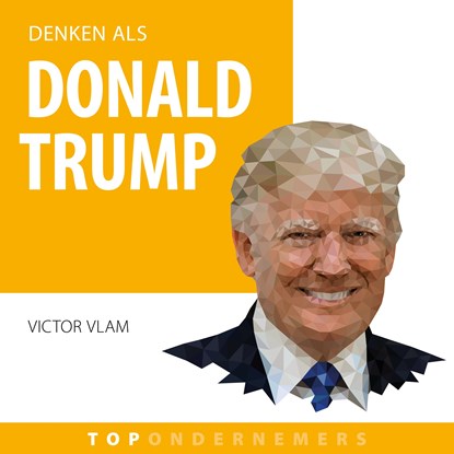 Denken als Donald Trump, Victor Vlam - Luisterboek MP3 - 9789462552920