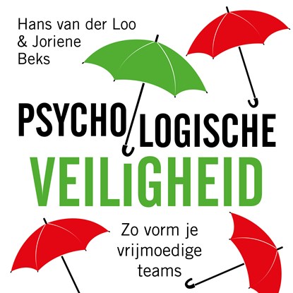 Psychologische veiligheid, Hans van der Loo ; Joriene Beks - Luisterboek MP3 - 9789462552968