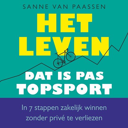 Het leven, dat is pas topsport!, Sanne van Paassen - Luisterboek MP3 - 9789462553101