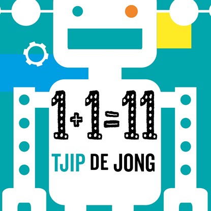 1 + 1 = 11, Tjip de Jong - Luisterboek MP3 - 9789462553309
