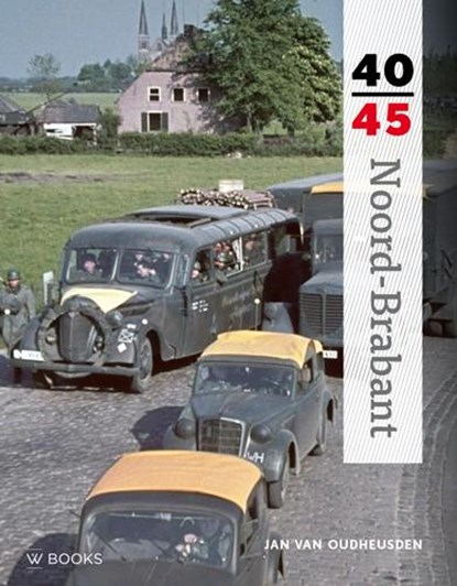 Noord-Brabant 40-45, Oudheusden van Jan - Gebonden - 9789462580350