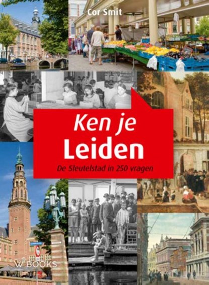 Ken je Leiden?, Cor Smit - Gebonden - 9789462581005