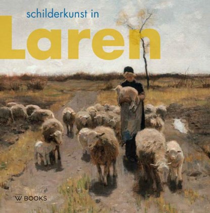 Schilderkunst in Laren, Emke Raassen-Kruimel - Gebonden - 9789462581050