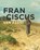 Franciscus van Assisi, Frank Bosman ; Kees van Dooren ; Gerard Pieter Freeman ; Machtelt Brüggen Israéls ; Henk van Os ; Bert Roest ; Evelyne Verheggen - Gebonden - 9789462581289