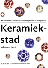 Keramiekstad - Ad Knotter - 9789462581296