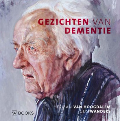 Gezichten van dementie, Gijs Wanders - Gebonden - 9789462581432