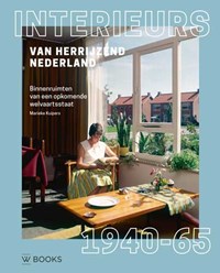 Interieurs van herrijzend Nederland 1940-1965 | Marieke Kuipers | 