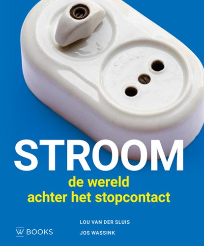 Stroom, Lou van der Sluis ; Jos Wassink - Gebonden - 9789462582309