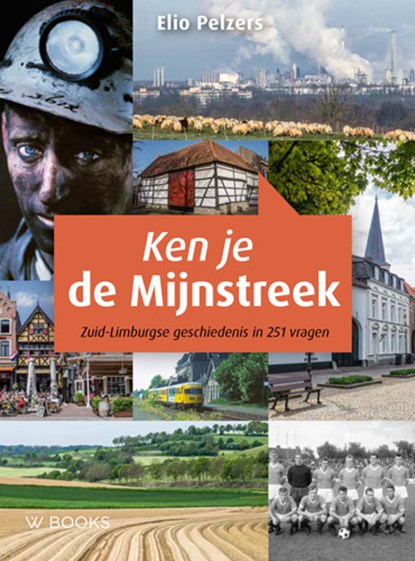 Ken je de Mijnstreek ?, Elio Pelzers - Paperback - 9789462582316