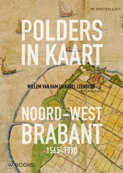 Polders in kaart, Willem van Ham ; Karel Leenders - Gebonden - 9789462582576