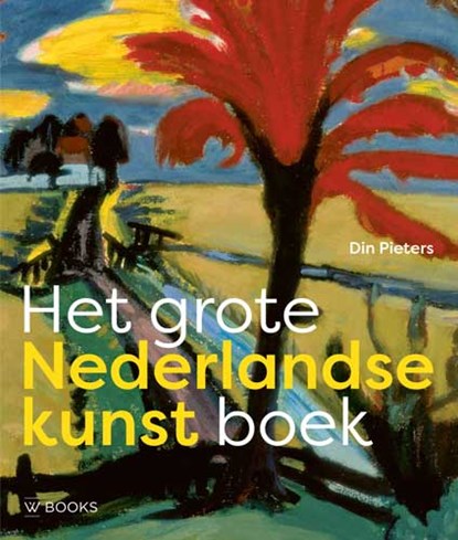 Het grote Nederlandse kunst boek, Din Pieters - Gebonden - 9789462582781