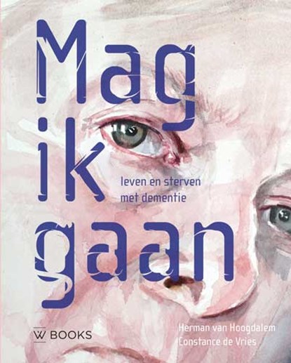 Mag ik gaan, Herman van Hoogdalem ; Constance de Vries - Gebonden - 9789462582842