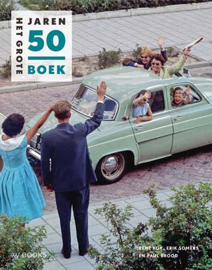 Het grote Jaren 50 boek, René Kok ; Erik Somers ; Paul Brood - Gebonden - 9789462583009