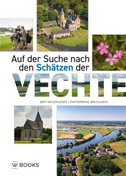 Auf der Suche nach den Schätzen der Vechte, Bert van den Assem - Paperback - 9789462583016