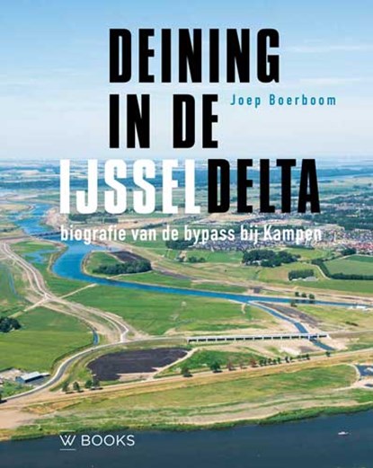 Deining in de IJsseldelta, Joep Boerboom - Paperback - 9789462583115