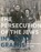 The Persecution of the Jews in Photographs, René Kok ; Erik Somers - Gebonden - 9789462583160