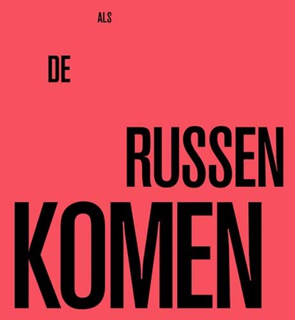 Als de Russen komen, Alfred Staarman - Gebonden - 9789462583207