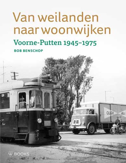 Van weilanden naar woonwijken, Bob Benschop - Gebonden - 9789462583245