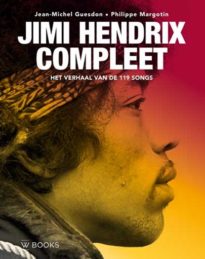 Jimi Hendrix Compleet, Jean-Michel Guesdon ; Philippe Margotin - Gebonden - 9789462583412