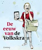 De eeuw van de Volkskrant | Hans Wansink ; Theo Audenaerd | 