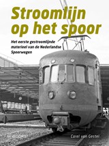 Stroomlijn op het spoor - Carel van Gestel - 9789462584242