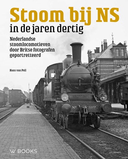 Stoom bij NS in de jaren dertig, Hans van Poll - Gebonden - 9789462584372