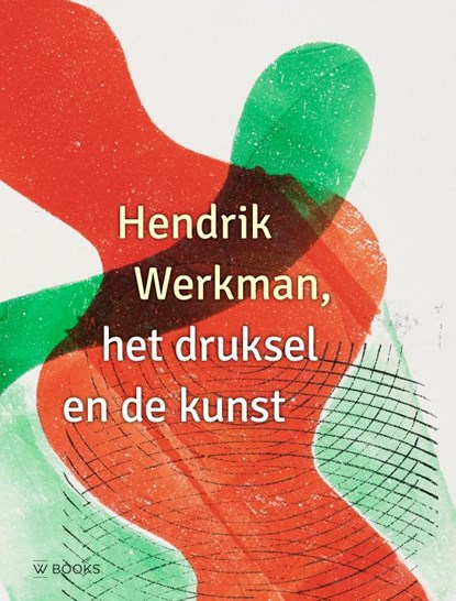 Hendrik Werkman, Peter Jordens - Gebonden - 9789462584778