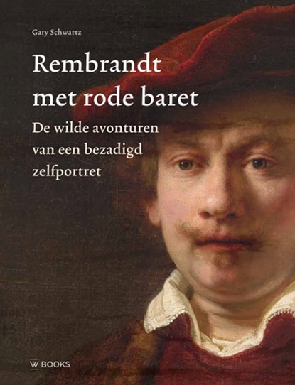 Rembrandt met rode baret, Gary Schwartz - Gebonden - 9789462585171