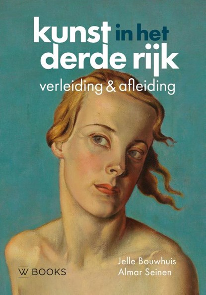 Kunst in het derde rijk, Jelle Bouwhuis - Gebonden - 9789462585768