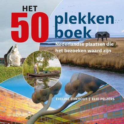 Het 50 plekkenboek, Eveline Eijkhout ; Elio Pelzers - Gebonden - 9789462585805