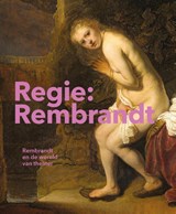 Regie: Rembrandt - Leonore van Sloten ; Epco Runia ; Nathalie Maciesza - 9789462586093