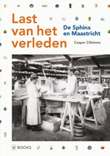 Last van het verleden - Caspar Cillekens - 9789462586239