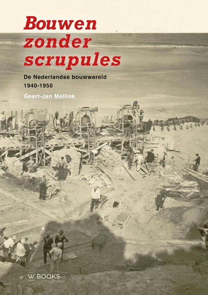 Bouwen zonder scrupules, Geert-Jan Mellink - Ebook - 9789462586284