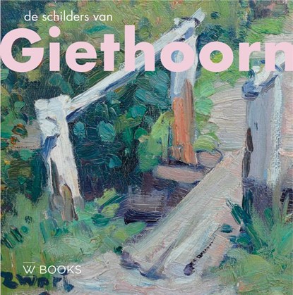 De schilders van Giethoorn, Berber van der Veer - Gebonden - 9789462586413