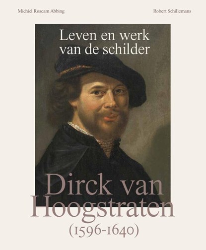 Dirck van Hoogstraten, Michiel Roscam Abbing ; Robert Schillemans - Paperback - 9789462586772