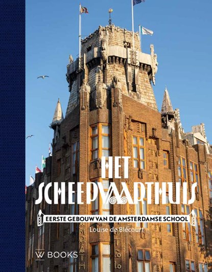 Het Scheepvaarthuis, Louise de Blécourt - Gebonden - 9789462587199
