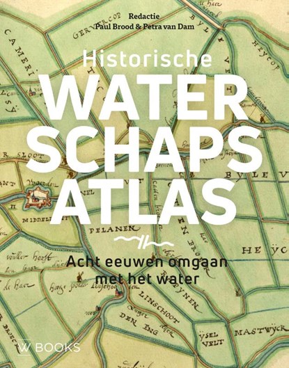 Historische waterschapsatlas, Paul Brood - Gebonden - 9789462587328