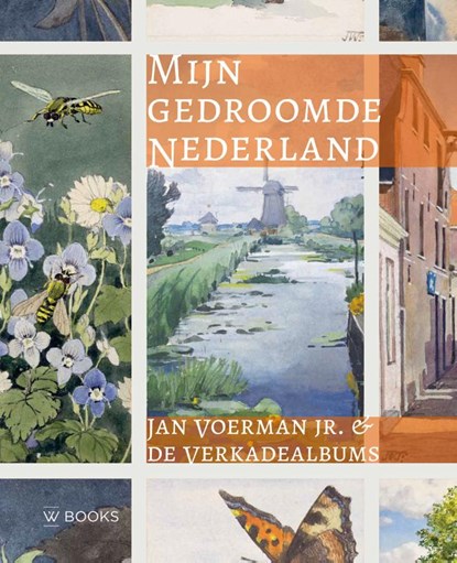 Mijn gedroomde Nederland, Peter Voerman - Gebonden - 9789462587557