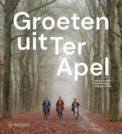 Groeten uit Ter Apel, Martin Hillenga ; Marjan Brouwer - Gebonden - 9789462587670