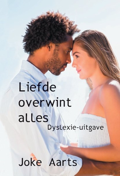 Liefde overwint alles, Joke Aarts - Paperback - 9789462601345