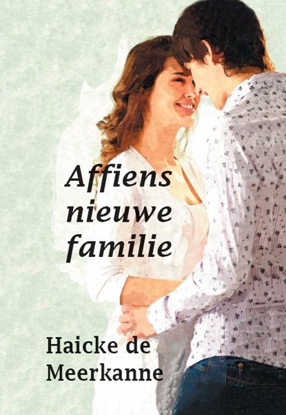 Affiens nieuwe familie, Haicke de Meerkanne - Paperback - 9789462601468