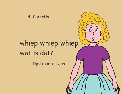 Whiep whiep whiep wat is dat?, H. Cornelis - Paperback - 9789462601529