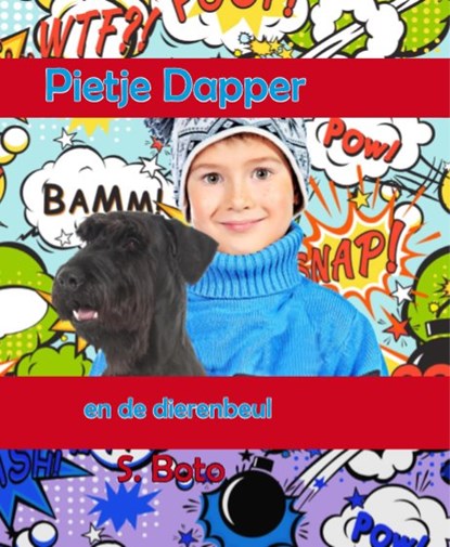 Pietje Dapper en de dierenbeul, S. Boto - Gebonden - 9789462602670
