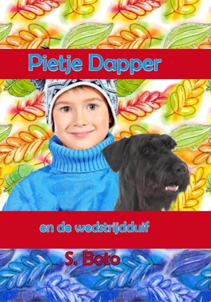 Pietje en de wedstrijdduif - Groteletterboek, S. Boto - Gebonden - 9789462602694