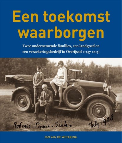 Een toekomst waarborgen, Jan van de Wetering - Gebonden - 9789462620438